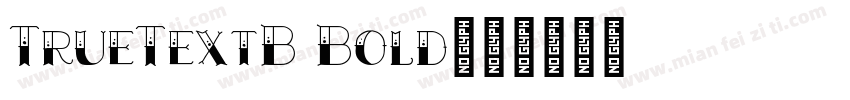 TrueTextB Bold字体转换